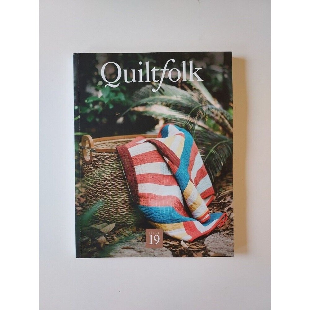 Quiltfolk Magazine Book - Issue 19 - Northern Florida - 2021 Quilters Arts